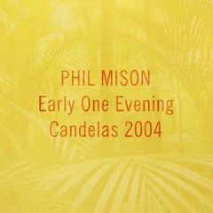 Phil Mison Early One Evening