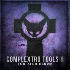 Complextro Tools Volume 2 (Serum Preset Pack)