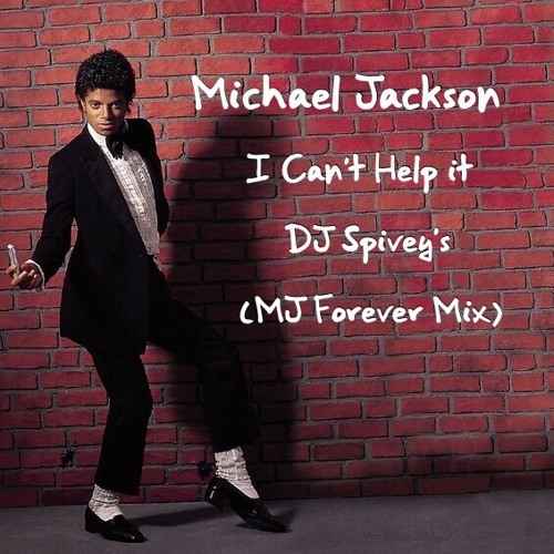 Michael Jackson "I Can't Help It" (DJ Spivey's MJ Forever Mix)