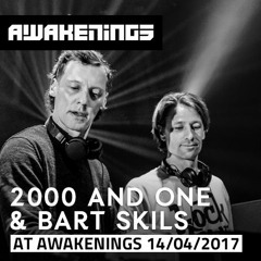 2000andOne & Bart Skils @ Awakenings 20Y anniversary Night 2(14-04-2017)