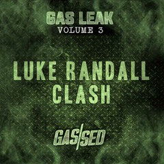 Luke Randall - Clash [Gas Leak Vol.3]
