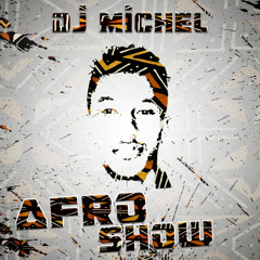 DJ MICHEL [ RM FAMILY ] -  AFROSHOW MIX 2017