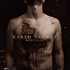 Earth Groans - Driving Out