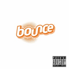 Bounce (Prod by. 94)