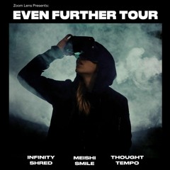 'Even Further' Tour Presented by Zoom Lens Audio Flyer