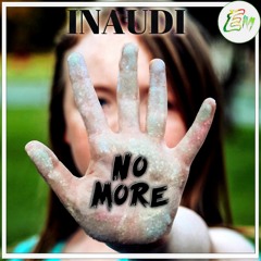 INAUDI - No More (Original Mix)(BUY = FREE DOWNLOAD)