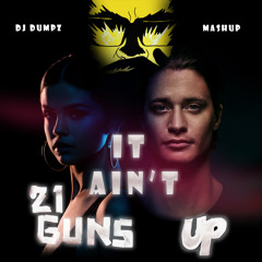 DJ Dumpz - It Ain't 21 Guns Up (Kygo & Selena Gomez vs Green Day vs Major Lazer vs Sean Paul +2more)