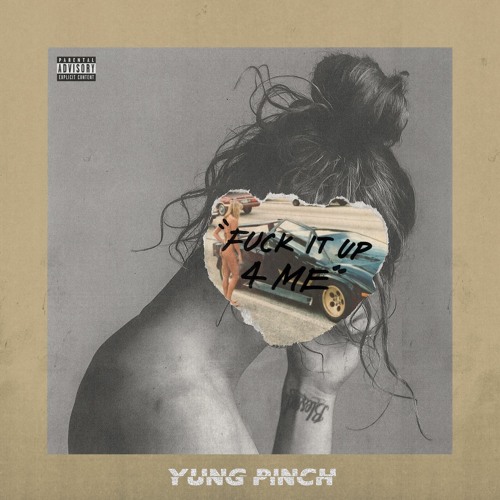 @YungPinch - Fuck It Up 4 Me (Prod. @Matics_Music)