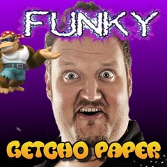 And He's Funky/Get Your Paper