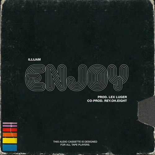 Illijam - Enjoy (Prod. by Lex Luger)