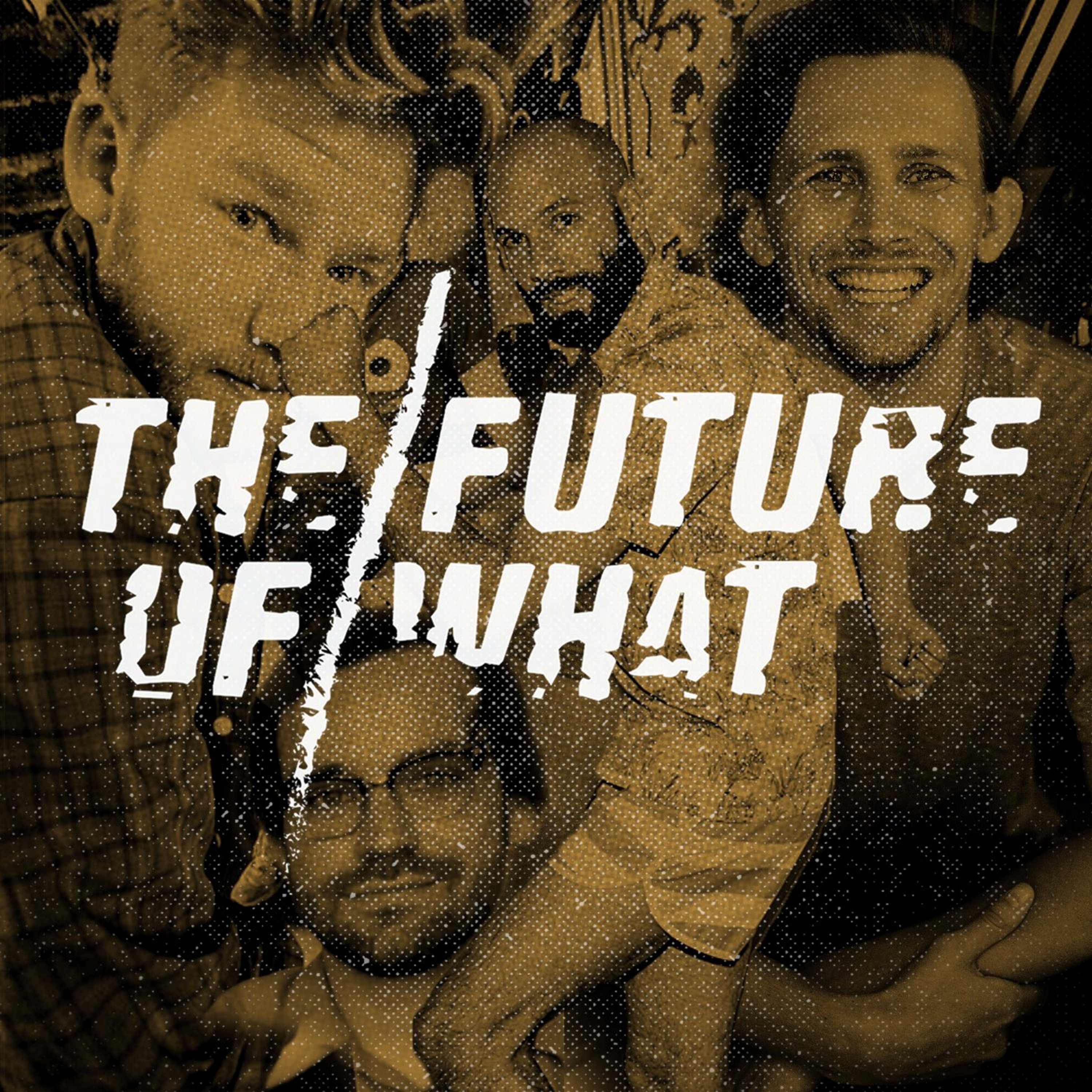 The Future of What