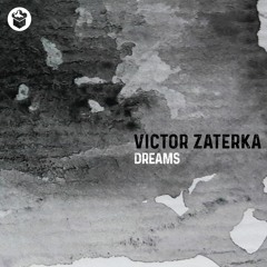 Victor Zaterka - Dreams [FREE DL]