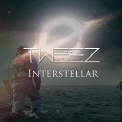 Interstellar (Tweez Version)