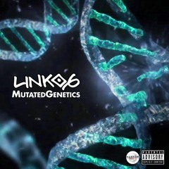 Link06 - Mutated Genetics
