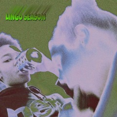 LINGO- LINGO SEASON (PROD. CHEESEBURGER TEDDY)