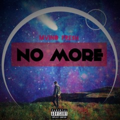 MVINO FRE$H - No More (prod. Cxdy)