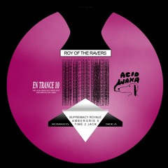 Roy Of The Ravers - Supremacy Acid