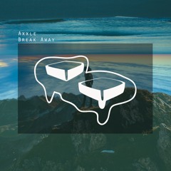 AXXLE - Break Away