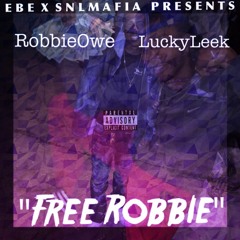 RobbieOwe ft. LuckyLeek - Free Robbie