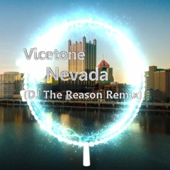 Vicetone - Nevada (DJ The Reason Remix)