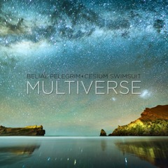 Multiverse--Belial Pelegrim and Cesium Swimsuit