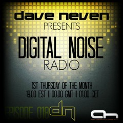 Dave Neven - Digital Noise Radio 018