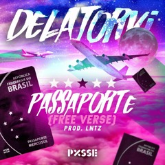 Passaporte (Free Verse) - Delatorvi (Prod. LNTZ)