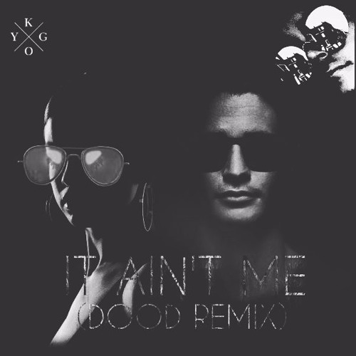 Stream Kygo & Selena Gomez It Ain't Me (DOOD Remix) by DOOD Listen