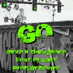 Go feat. El Gant (prod. By Devize)
