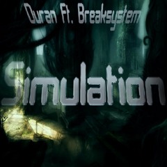 Duran Ft. Breaksystem - Simulation