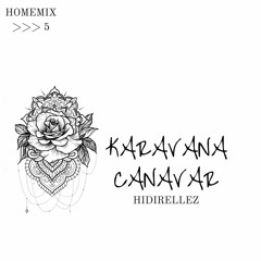 Karavana Canavar - HomeMix #5 (Hıdırellez)