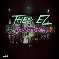 Theis EZ - Crimerider (Original Mix)