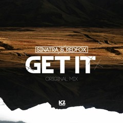 Sinatra & Redfox - Get It (Original Mix)