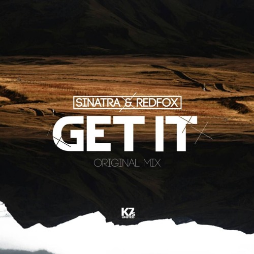 Sinatra & Redfox - Get It (Original Mix)