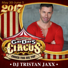 Tristan Jaxx - Gay Days Promo Set