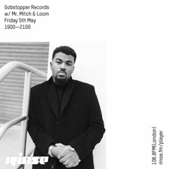 Rinse FM Podcast - Gobstopper Records w/ Mr. Mitch and Loom