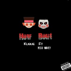 Klique ft. Mylo - How 'Bout