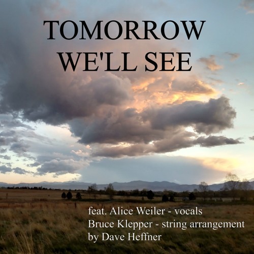 Tomorrow We'll See (see notes on collaborators)