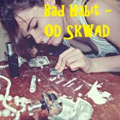 Bad Habit - BriKkZz X Joctopus X Richie Rich