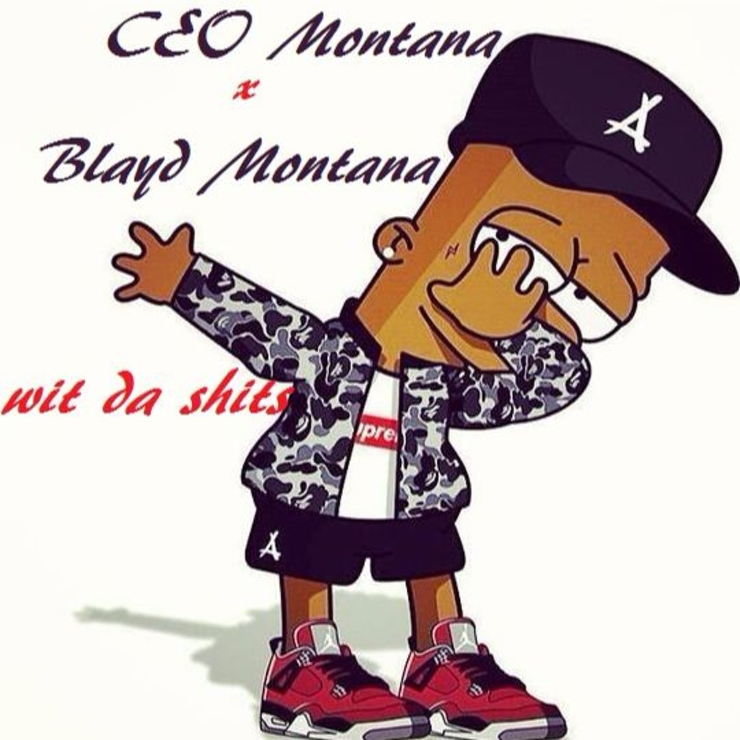 Stream Ceo Montana x Blayd Montana - Wit Da Shits!! by Blayd Montana ...