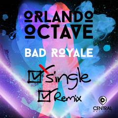 Orlando Octave - "Single (Bad Royale Remix)"
