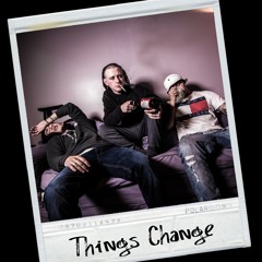 Things Change ft Trevy Johnson & Sarasky