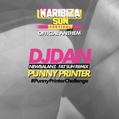 01 - Dj Dan x NewBalanz - Punny Printer 2017 (Karibiza Sun Festival Anthem)