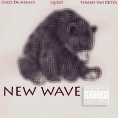 New Wave(Ft. Quest, Tommy V)