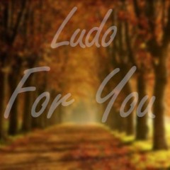 Ludo - For You