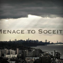 Menace to Society- Velly Vellz