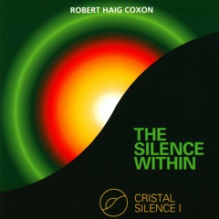 Robert Haig Coxon - Cristal Silence Sections