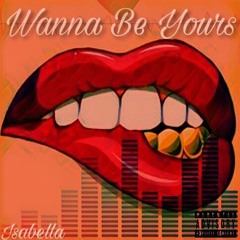 Wanna Be Yours