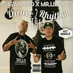 OG BIG WICKED - MR LIL ONE - DANCE TO THE RHYTHM 2