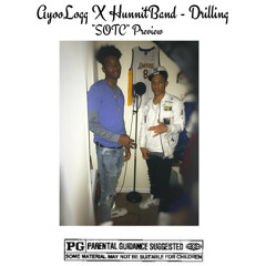 AyooLogg X Hunnit Band - Drilling  "SOTC Preview"